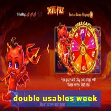 double usables week